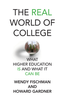 The Real World of College: What Higher Education Is and What It Can Be book cover